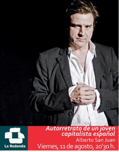 Turismo Cantabria - Turismo Cultural - Año Jubilar Lebaniego - Monologo- Autorretrato de un Joven Capitalista- critica- actualidad- Alberto San Juan- verano- ocio- cultura- teatro