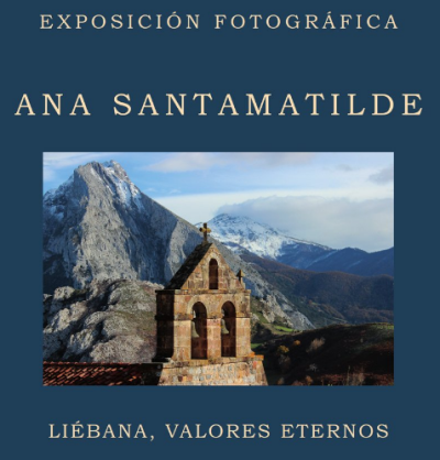 Turismo Cantabria - Turismo Cultural - Año Jubilar Lebaniego - exposición- ana santamatilde- fotografias- liébana