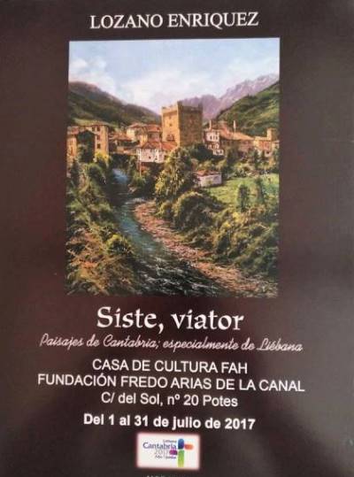 Turismo Cantabria - Turismo Cultural - Año Jubilar Lebaniego -Exposición- Liébana- Potes- Artista cántabro- Siste Viator Paisajes de Cantabria